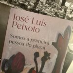 Somos a primeira pessoa do plural, José Luís Peixoto 3